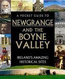 A Pocket Guide to Newgrange and the Boyne Valley by Fiona Biggs, Richard Killeen