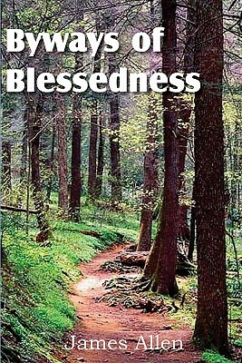 Byways to Blessedness by James Allen