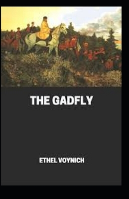 The Gadfly illustrated by Ethel Lilian Voynich