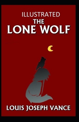 The Lone Wolf Illustrated by Louis Joseph Vance