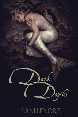 Dark Depths by Lani Lenore