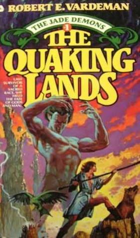 The Quaking Lands (The Jade Demons #1) by Robert E. Vardeman