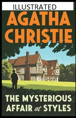 The Mysterious Affair at Styles Illustrated by Agatha Christie