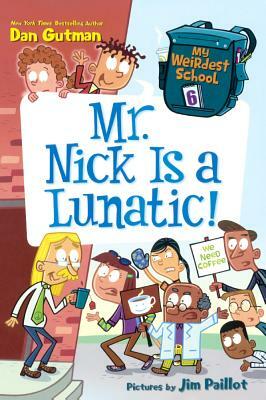 Mr. Nick Is a Lunatic! by Dan Gutman