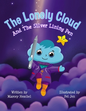 The Lonely Cloud and the Silver Lining Pen by Marcey Louise Heschel