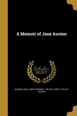A Memoir of Jane Austen by Jane Austen