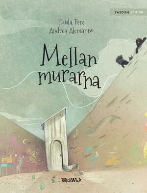 Mellan murarna: Swedish Edition of Between the Walls by Tuula Pere