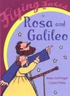 Rosa and Galileo by Lizzie Finlay, Anne Cottringer