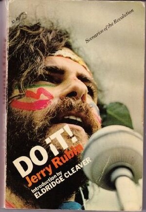 Do It; Scenarios of the Revolution by Jerry Rubin