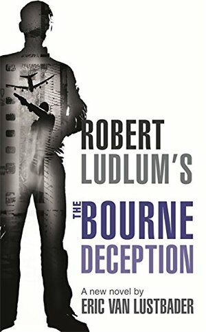 The Bourne Deception by Eric Van Lustbader