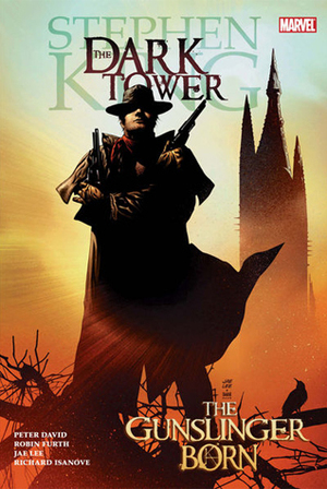 The Dark Tower: The Gunslinger Born by Robin Furth, Peter David, Stephen King, Jae Lee, Richard Isanove