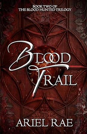 Blood Trail by Ariel Rae