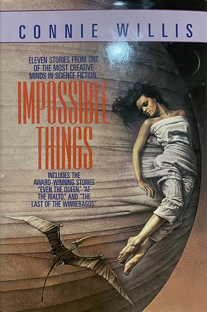 Impossible Things: A Novel by Connie Willis