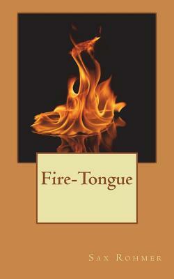 Fire-Tongue by Sax Rohmer