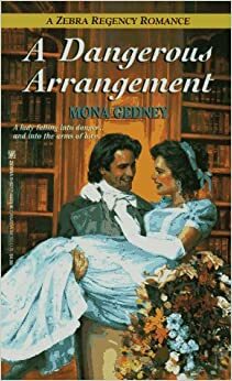 A Dangerous Arrangement by Mona K. Gedney