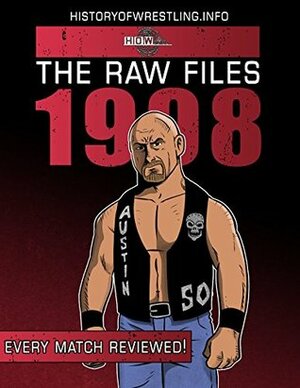 The Raw Files: 1998 by Arnold Furious, James Dixon
