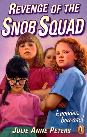 Revenge of the Snob Squad by Julie Anne Peters