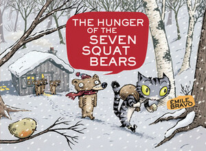 The Hunger of the Seven Squat Bears by Emile Bravo