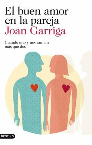 El buen amor en la pareja by Joan Garriga