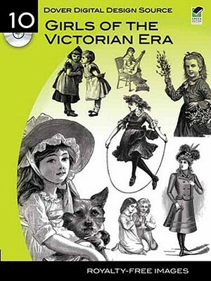 Dover Digital Design Source #10: Girls of the Victorian Era by Clip Art, Jim Harter