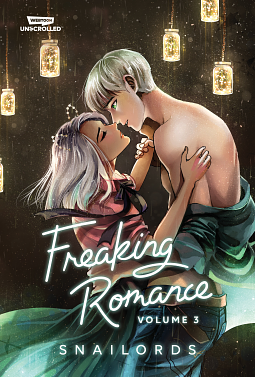 Freaking Romance Volume Three: A WEBTOON Unscrolled Graphic Novel by Snailords