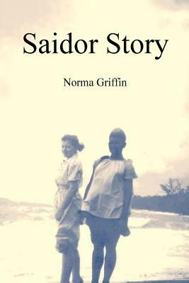 Saidor Story by Anne Griffin, Norma Griffin