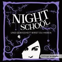 Und Gewissheit wirst du haben  / Night School Bd.5 by C.J. Daugherty