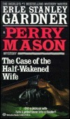 The Case of the Half-Wakened Wife by Erle Stanley Gardner