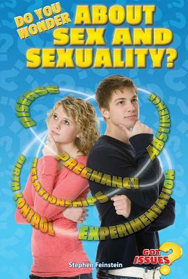 Do You Wonder about Sex and Sexuality? by Stephen Feinstein