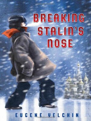 Breaking Stalin's Nose by Eugene Yelchin