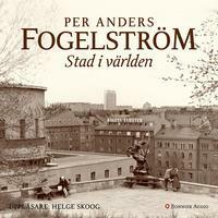 Stad i världen by Per Anders Fogelström