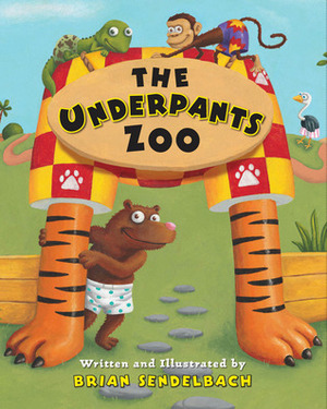 The Underpants Zoo by Brian Sendelbach