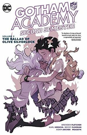 Gotham Academy: Second Semester, Vol. 2 by Karl Kerschl, Rob Haynes, Becky Cloonan, MSSASYK, Brenden Fletcher, Adam Archer, Jon Lam