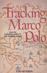 Tracking Marco Polo by Tim Severin