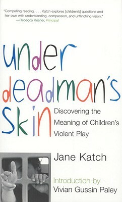 Under Deadman's Skin by Jane Katch