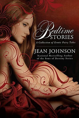 Bedtime Stories: A Collection of Erotic Fairy Tales by Jean Johnson