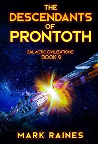 The Descendants of Prontoth by Mark Raines