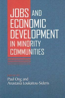 Jobs and Economic Development in Minority Communities by Paul Ong