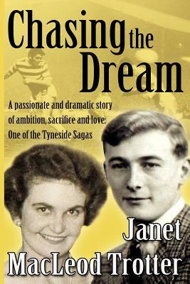 Chasing the Dream by Janet MacLeod Trotter