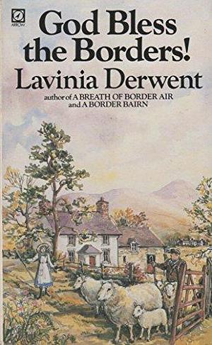 God Bless the Borders by Lavinia Derwent