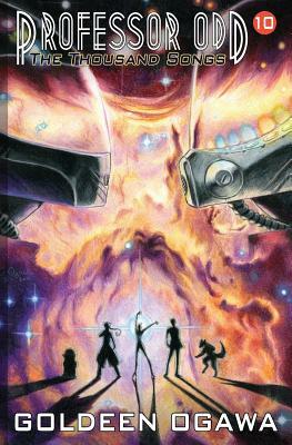 Professor Odd: The Thousand Songs: Professor Odd #10 by Goldeen Ogawa
