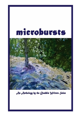 Microbursts: An Anthology of the Quabbin Writers Salon by Marianne Gambaro, Epi Bodhi, Dina Friedman