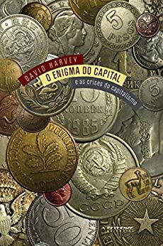 O enigma do capital by David Harvey, João Alexandre Peschanski