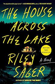 The House Across the Lake: A Novel by Riley Sager