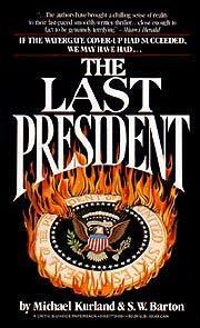 The Last President by David Mann, S.W. Barton, Michael Kurland
