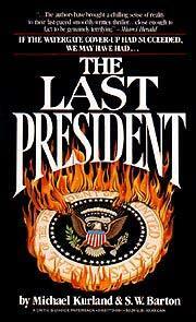 The Last President by Michael Kurland, David Mann, S.W. Barton