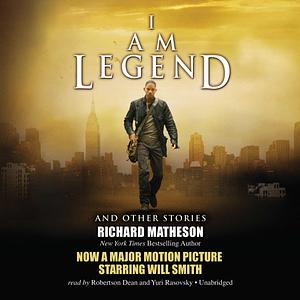 I Am Legend: and Other Stories by Richard Matheson