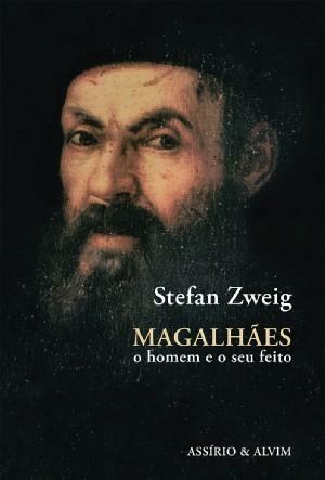 Magalhães – O Homem e o Seu Feito by Gabriela Fragoso, Stefan Zweig