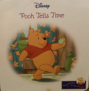 Pooh Tells Time by Sarah Albee