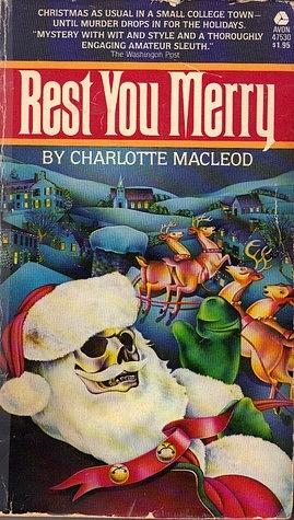 Rest You Merry by Charlotte MacLeod